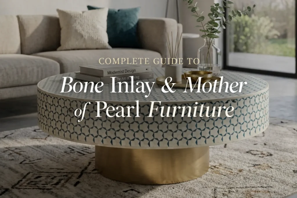 Luxury bone inlay & mother of pearl furniture buying guide