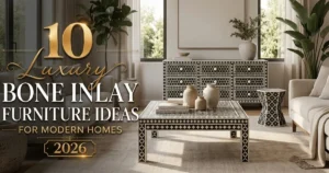 10 Luxury Bone Inlay Furniture Ideas for Modern Homes in 2026